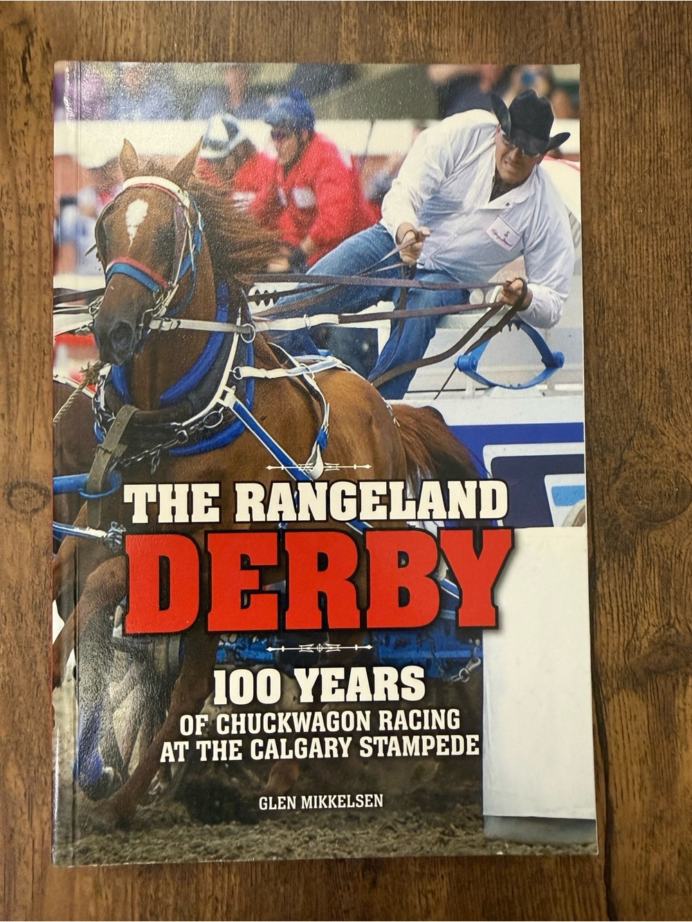 The Rangeland Derby:100 Years of Chuckwagon Racing @ Calgary Stampede-Mikkelsen